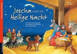 Joscha erlebt die Heilige Nacht. Ein Folien-Adventskalender zum Vorlesen und Gestalten eines Fensterbildes von Bellinda, Nagel,  Tina