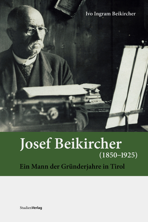 Josef Beikircher (1850 – 1925) von Beikircher,  Ivo Ingram