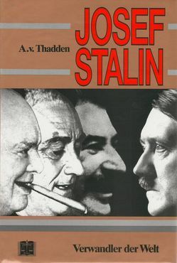 Josef Stalin von Diwald,  Hellmut, Thadden,  Adolf von