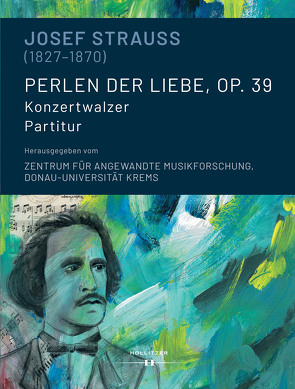 Josef Strauss (1827-1870). Perlen der Liebe, op. 39