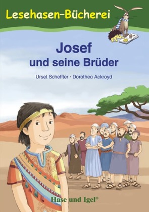 Josef und seine Brüder von Ackroyd,  Dorothea, Scheffler,  Ursel