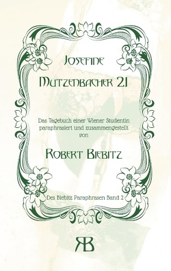 Josefine Mutzenbacher 21 von Biebitz,  Robert