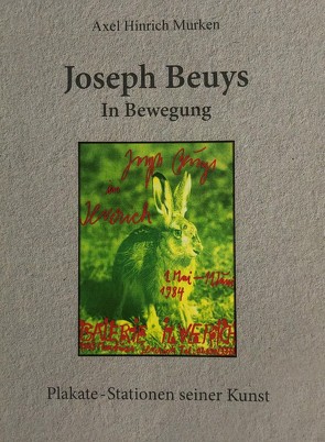 Joseph Beuys: In Bewegung von Murken,  Axel Hinrich