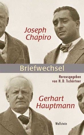 Joseph Chapiro – Gerhart Hauptmann von Tschörtner,  H D