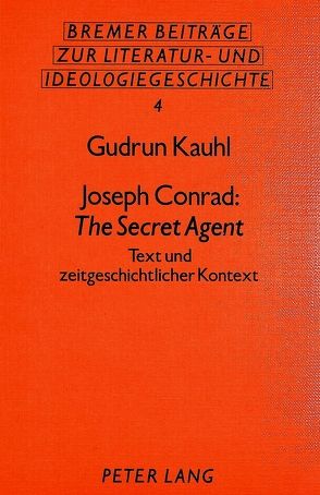 Joseph Conrad: The Secret Agent von Kauhl,  Gudrun