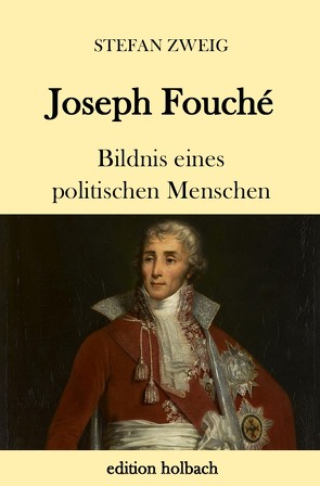 Joseph Fouché von Zweig,  Stefan