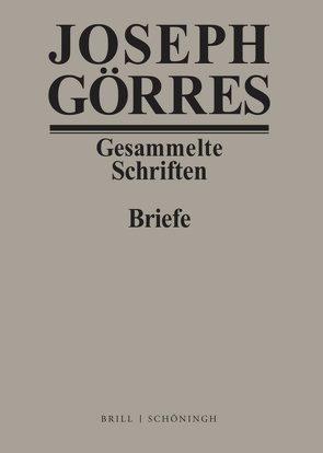 Joseph Görres. Briefe Band 3 von Fink-Lang,  Monika