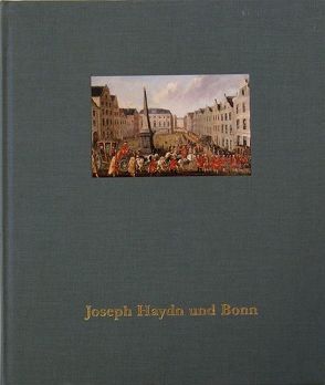 Joseph Haydn und Bonn von Biba,  Otto, Bodsch,  Ingrid, Fuchs,  Ingrid, Knopp,  Gisbert, Ladenburger,  Michael, Landon,  Howard C Robbins, Schlossmacher,  Norbert, Walter,  Horst, Zahn,  Robert von