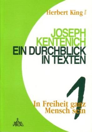 Joseph Kentenich – ein Durchblick in Texten von King,  Herbert