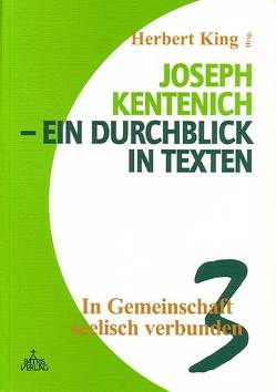 Joseph Kentenich – ein Durchblick in Texten / In Gemeinschaft seelisch verbunden von King,  Herbert