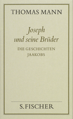 Joseph und seine Brüder I von Mann,  Thomas, Schirnding,  Albert von