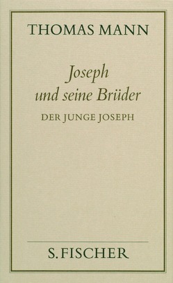 Joseph und seine Brüder II. Der junge Joseph von Mann,  Thomas, Schirnding,  Albert von