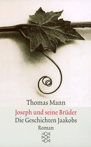 Joseph und seine Brüder I. Die Geschichten Jaakobs von Mann,  Thomas