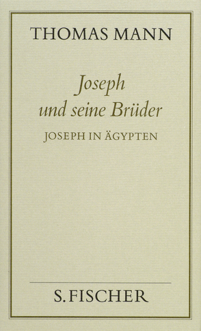 Joseph und seine Brüder III. Joseph in Ägypten von Mann,  Thomas, Schirnding,  Albert von