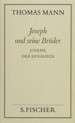 Joseph und seine Brüder IV von Mann,  Thomas, Schirnding,  Albert von