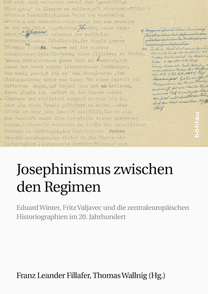 Josephinismus zwischen den Regimen von Cerman,  Ivo, Clewing,  Konrad, Evans,  Robert J. W., Fillafer,  Franz Leander, Forgó,  András, Holeschofsky,  Johannes, Horn,  Sonia, Khavanova,  Olga, Nemec,  Jiri, Spannenberger,  Norbert, Svatek,  Petra, Trampus,  Antonio, Wallnig,  Thomas