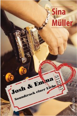 Josh & Emma 1: Soundtrack einer Liebe von Müller,  Sina