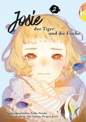 Josie, der Tiger und die Fische 2 von Bachernegg,  Martin, Emoto,  Nao, Tanabe,  Seiko