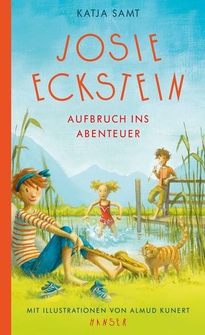 Josie Eckstein – Aufbruch ins Abenteuer von Kunert,  Almud, Samt,  Katja