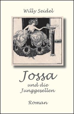 Jossa und die Junggesellen