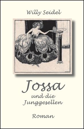 Jossa und die Junggesellen