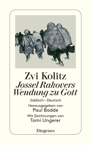 Jossel Rakovers Wendung zu Gott von Badde,  Paul, Kolitz,  Zvi, Ungerer,  Tomi