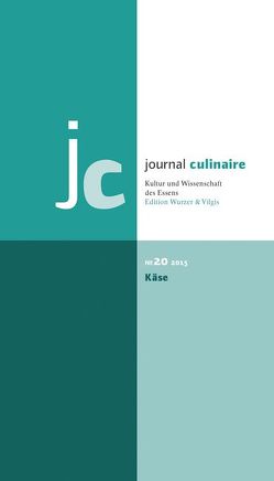 journal culinaire. Kultur und Wissenschaft des Essens von Vilgis,  Thomas, Wurzer-Berger,  Martin