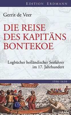 Die Reise des Kapitäns Bontekoe von Fuhrmann Plemp van Duivelande,  M. R. C., Hoorn,  Willem Ysbrandszoon Bontekoe van