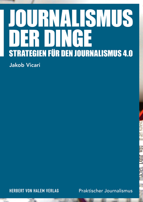 Journalismus der Dinge von Vicari,  Jakob