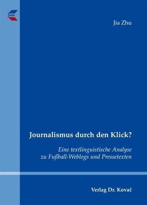 Journalismus durch den Klick? von Zhu,  Jia