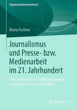 Journalismus und Presse- bzw. Medienarbeit im 21. Jahrhundert von Fechner,  Ronny