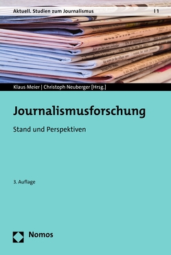 Journalismusforschung von Meier,  Klaus, Neuberger,  Christoph