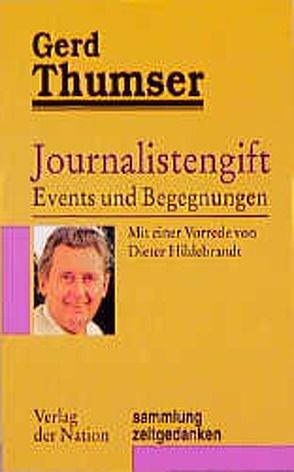 Journalistengift von Hildebrandt,  Dieter, Thumser,  Gerd