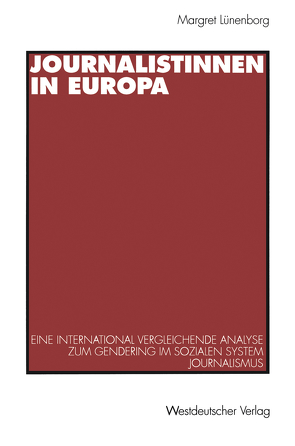Journalistinnen in Europa von Lünenborg,  Margreth