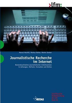 Journalistische Recherche im Internet von Beiler,  Markus, Gerstner,  Johannes R., Machill,  Marcel, Zenker,  Martin