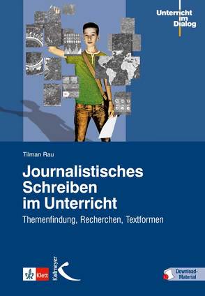 Journalistisches Schreiben im Unterricht von Rau,  Tilman