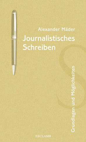 Journalistisches Schreiben von Mäder,  Alexander