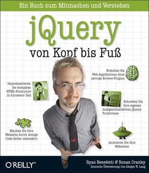 jQuery von Kopf bis Fuß von Benedetti,  Ryan, Cranley,  Ronan