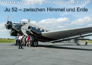 JU 52 – Zwischen Himmel und Erde (Tischkalender 2019 DIN A5 quer) von fichtnerphoto