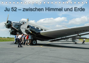 JU 52 – Zwischen Himmel und Erde (Tischkalender 2022 DIN A5 quer) von fichtnerphoto