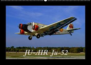 JU-AIR Ju-52 (Wandkalender 2022 DIN A2 quer) von gagel©gagelart