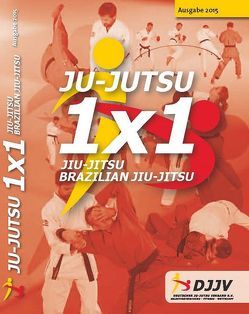 Ju-Jutsu 1×1 2015 von Deutscher Ju-Jutsu Verband e.V.