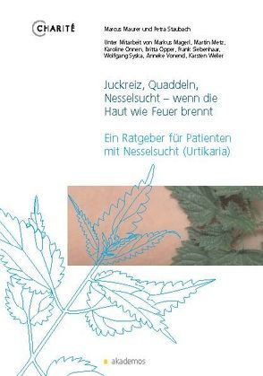 Juckreiz, Quaddeln, Nesselsucht – wenn die Haut wie Feuer brennt von Maurer,  Marcus, Staubach,  Petra