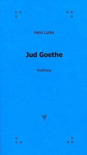 Jud Goethe von Lucke,  Hans