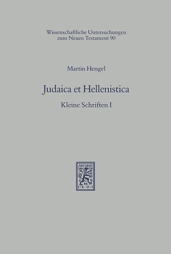 Judaica et Hellenistica von Bloedhorn,  H, Deines,  Roland, Frey,  Jörg, Hengel,  Martin, Markschies,  Christoph