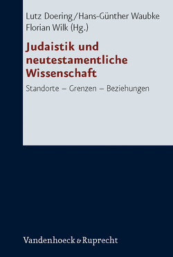 Judaistik und neutestamentliche Wissenschaft von Avemarie,  Friedrich, Deines,  Roland, Doering,  Lutz, Feldmeier,  Reinhard, Kampling,  Rainer, Kraus,  Wolfgang, Lichtenberger,  Hermann, Lohse,  Eduard, Müller,  Karlheinz, Osten-Sacken,  Peter von der, Reinbold,  Wolfgang, Ruzer,  Serge, Schaller,  Berndt, Schwarz,  Daniel R., Stemberger,  Günter, Steudel,  Annette, Tomson,  Peter J., van Henten,  Jan Willem, Waubke,  Hans-Günther, Wilk,  Florian