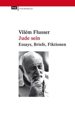 Jude sein von Bollmann,  Stefan, Flusser,  Edith, Flusser,  Vilém