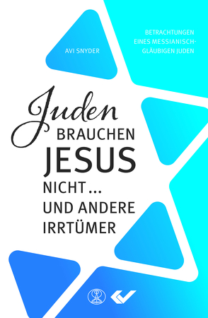 Juden brauchen Jesus nicht … von Snyder,  Avi