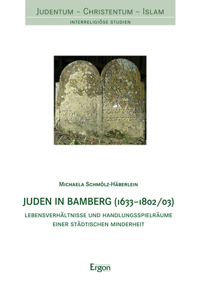 Juden in Bamberg (1633-1802/03) von Schmölz-Häberlein,  Michaela