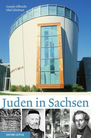 Juden in Sachsen von Glöckner,  Olaf, Ulbricht,  Gunda